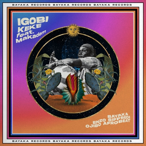 Enzo Siffredi, Bayaka (IT), Ojibo Afrobeat - Igobi Keke Rework [BAY030]